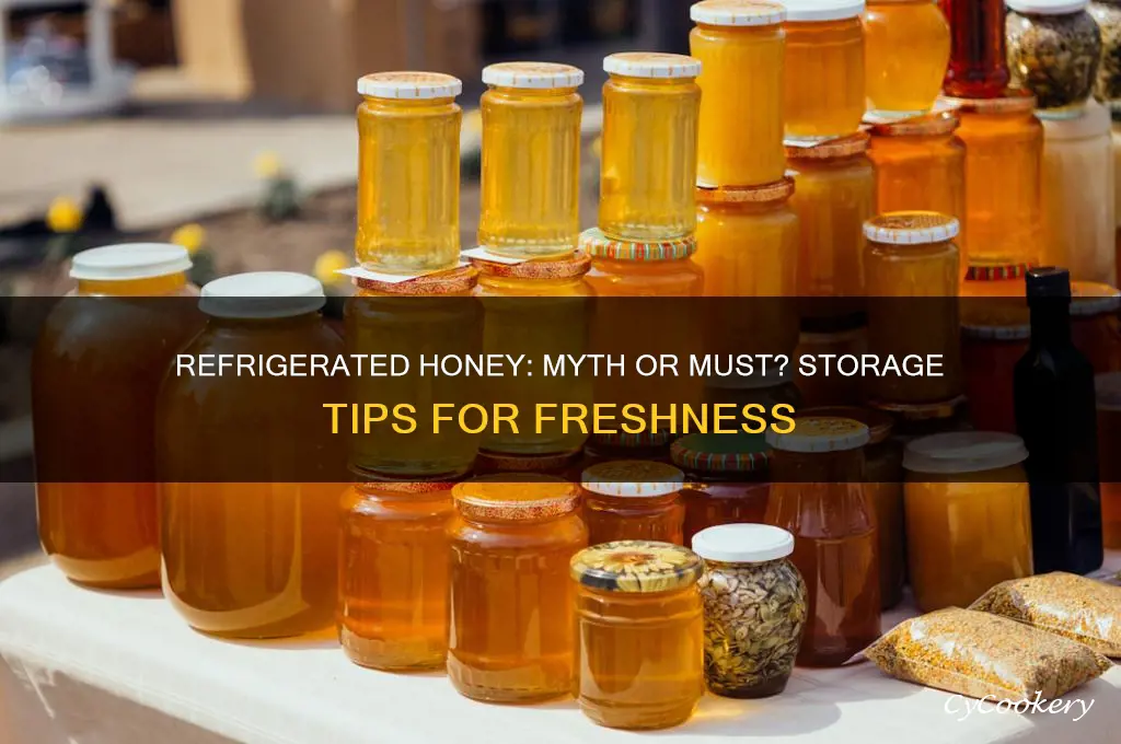 can you find refrigerated honey