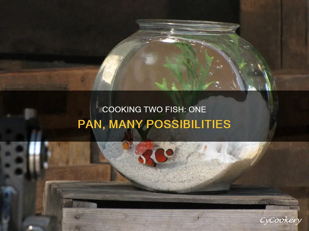 can you fix two different fish in the same pan