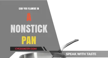 Flambéing: Nonstick Pan Safe?