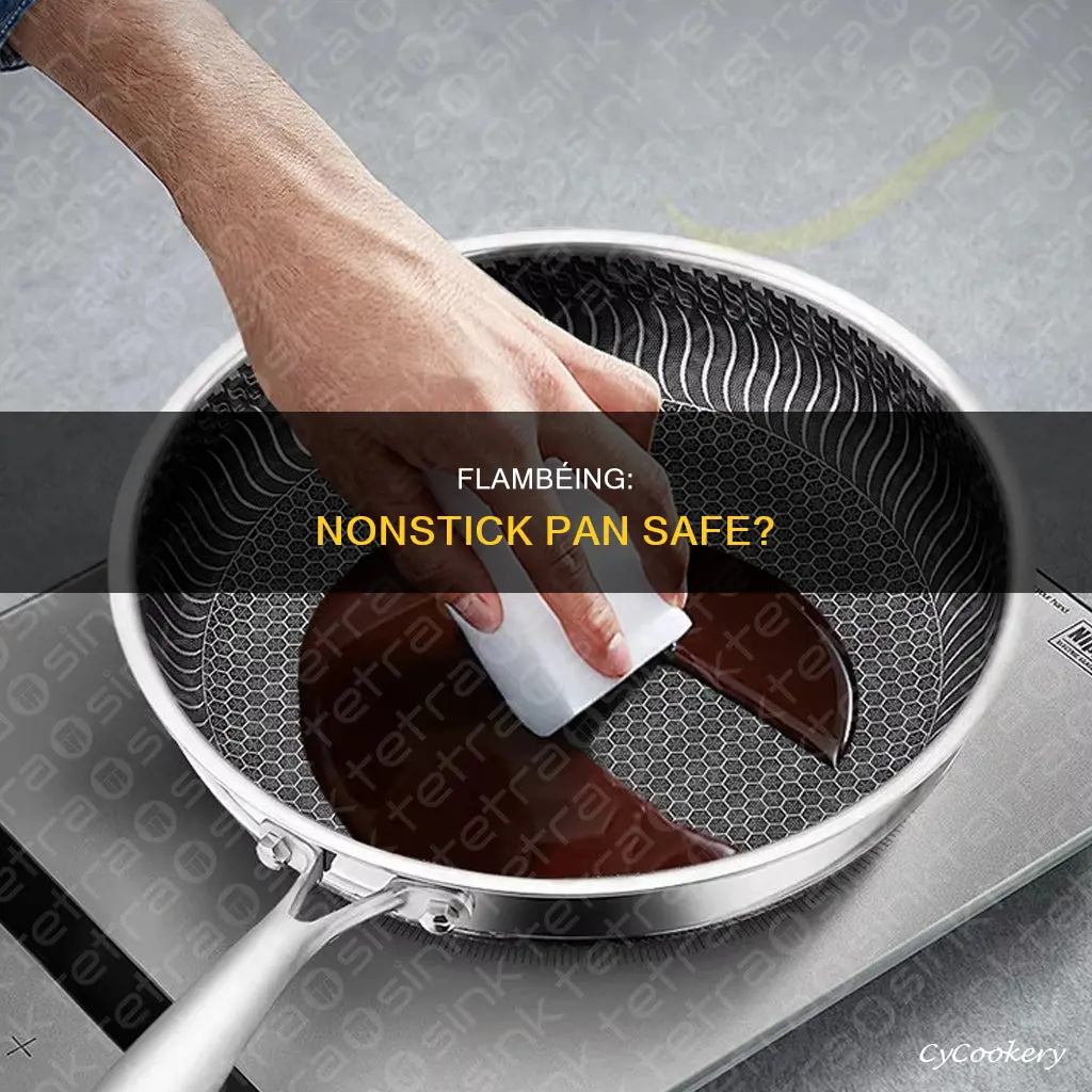 can you flambe in a nonstick pan