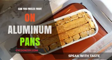 Freezing Fruit: Aluminum Pans, Good or Bad?