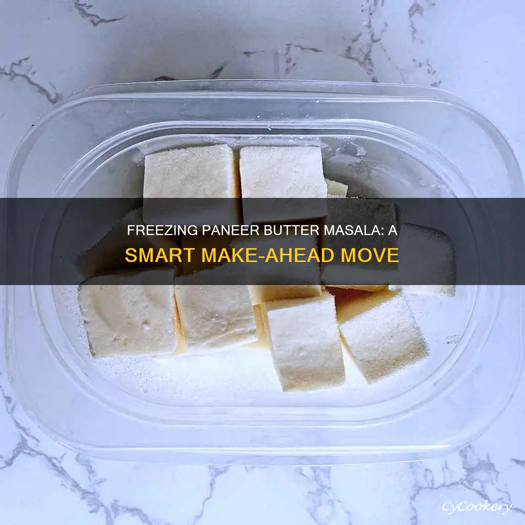 can you freeze paneer butter masala