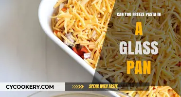 Freezing Pasta: Glass Pan Pros and Cons