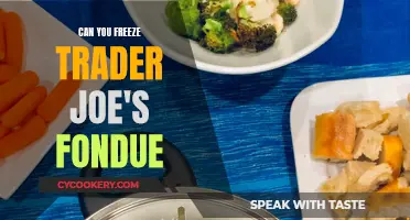 Freezing Trader Joe's Fondue: Is It Possible?