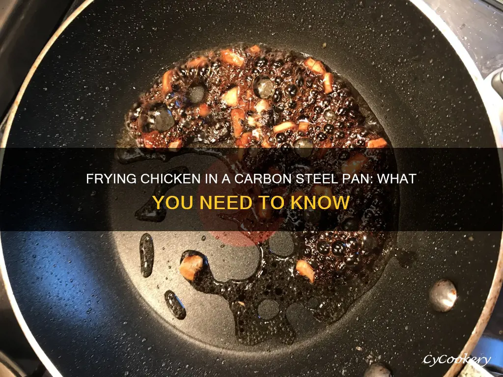 can you fry chicken in a carbon steel pan