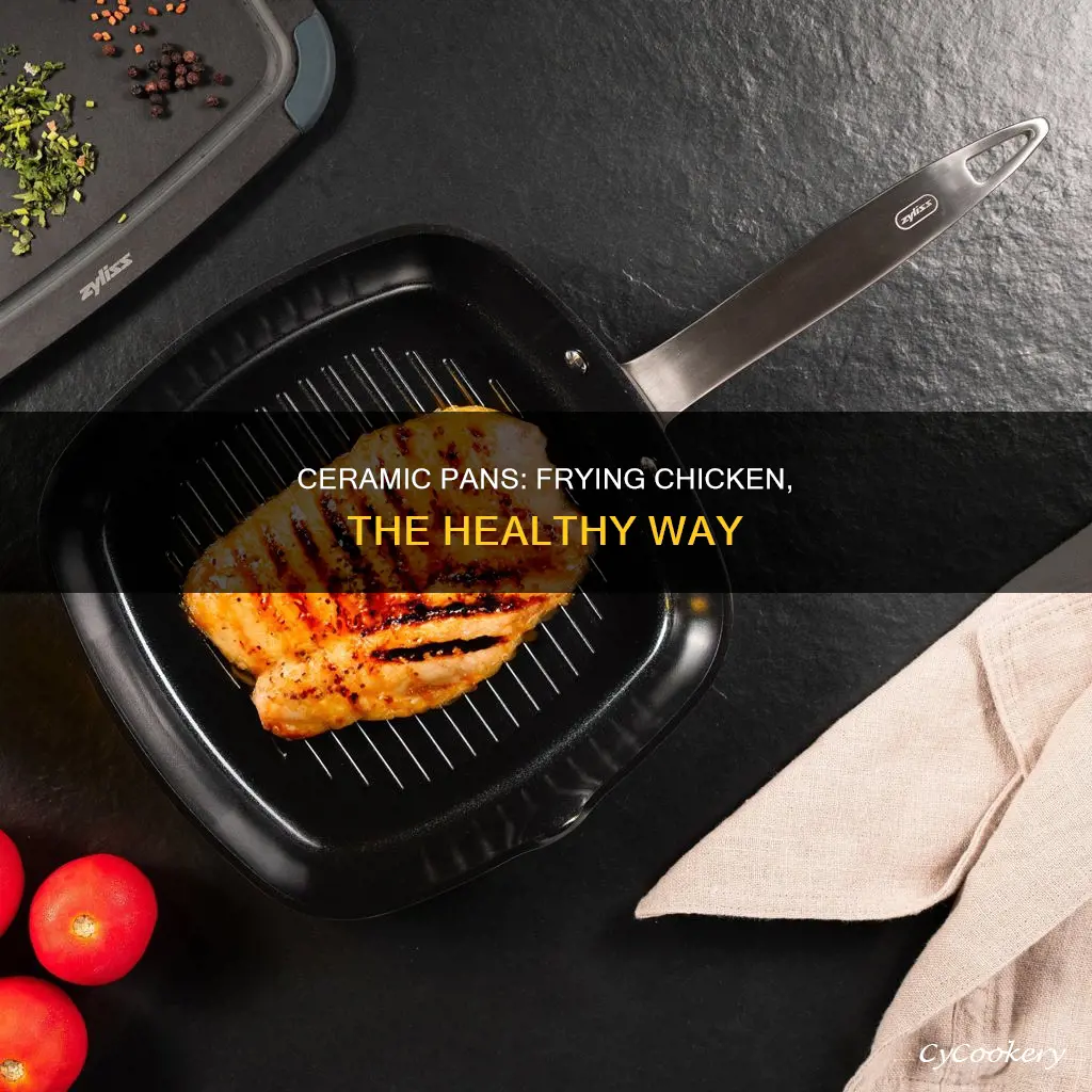 can you fry chicken in a ceramic pan