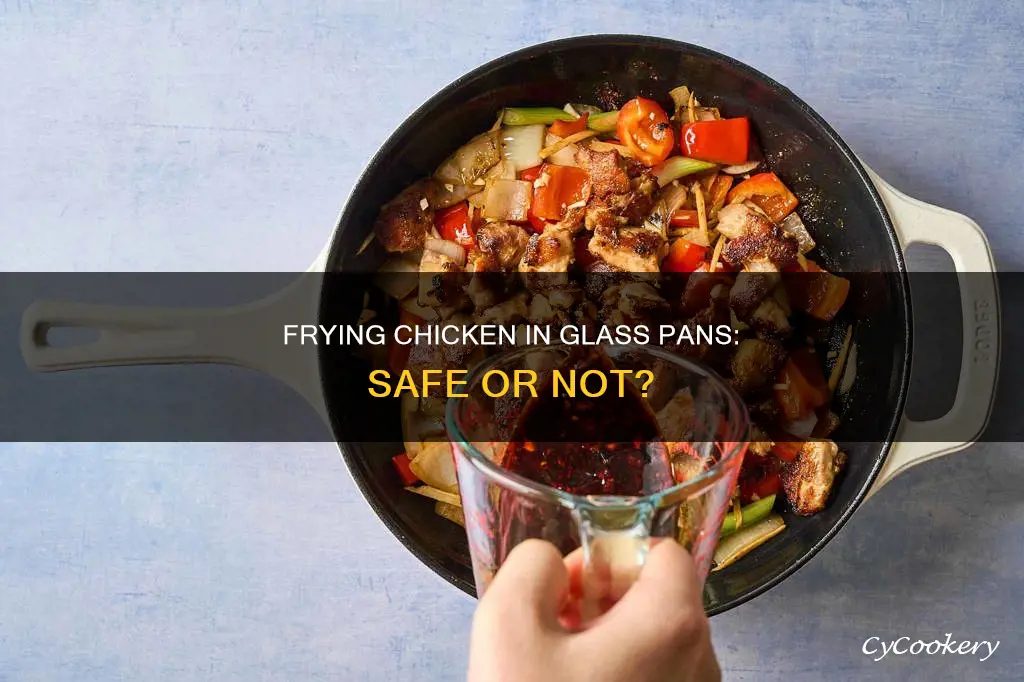 can you fry chicken in glass pans