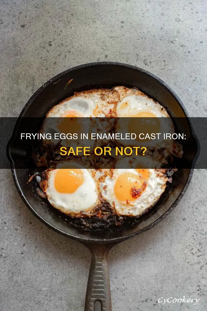 can you fry eggs in a enameled cast iron pan