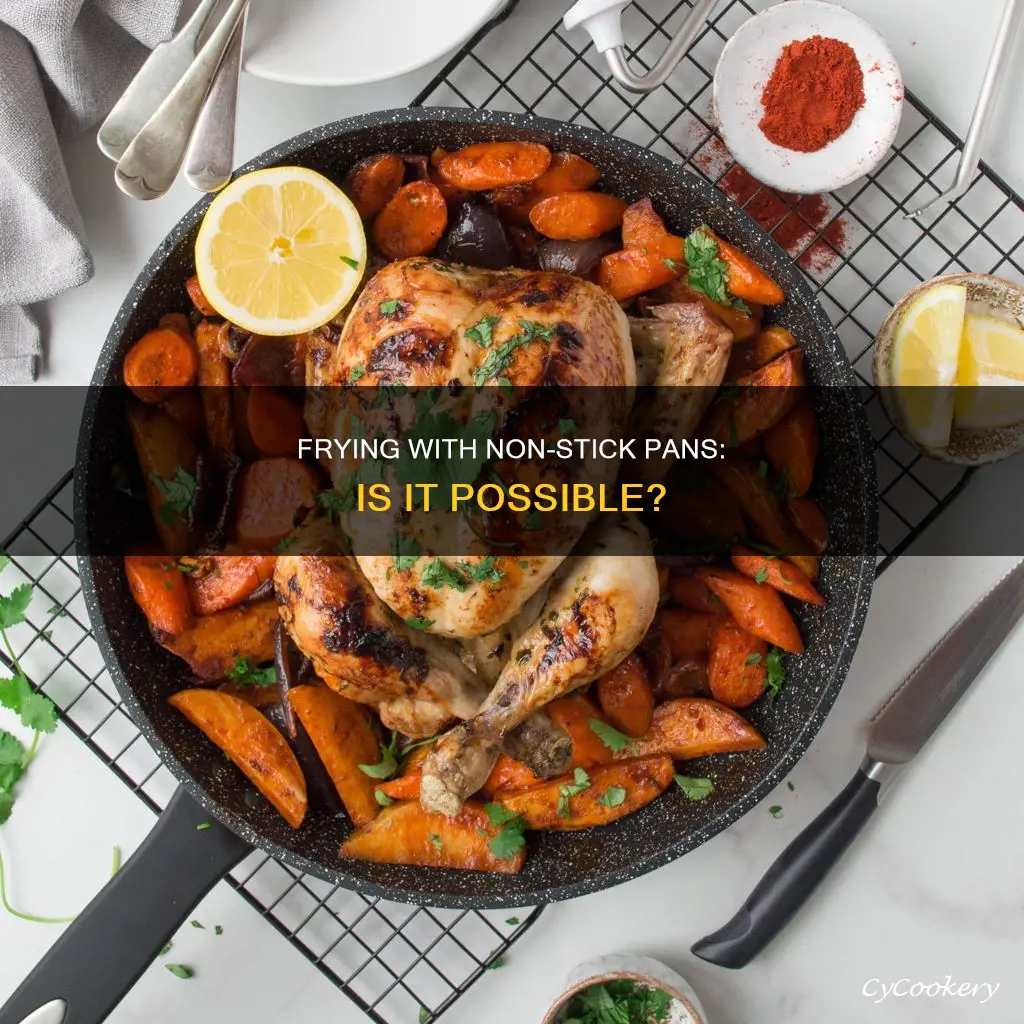 can you fry in a non stick pan
