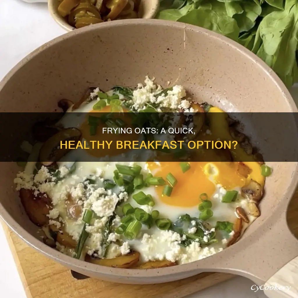 can you fry oats in a pan