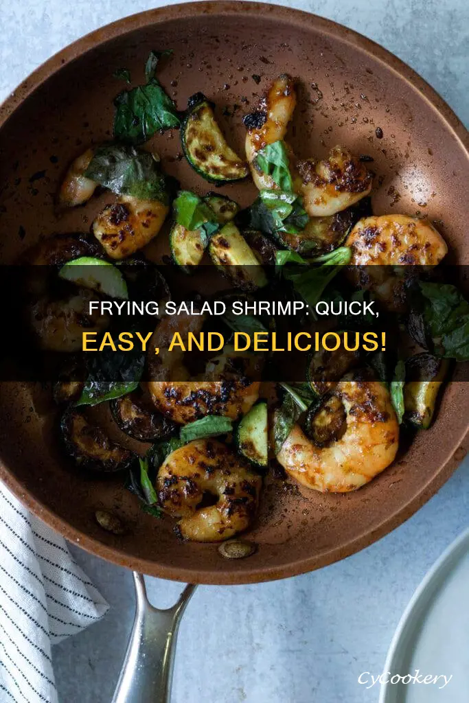 can you fry salad shrimp in a pan