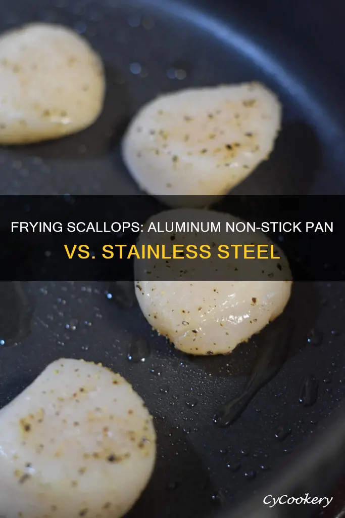 can you fry scallops in an ilumunum non stick pan