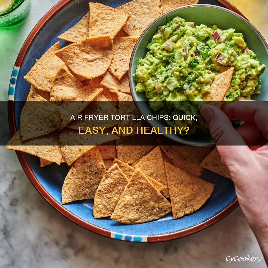 can you fry tortilla chips in the air fryer