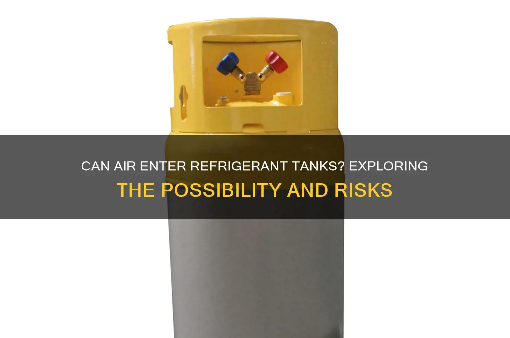 can you get air in a tank of refrigerant