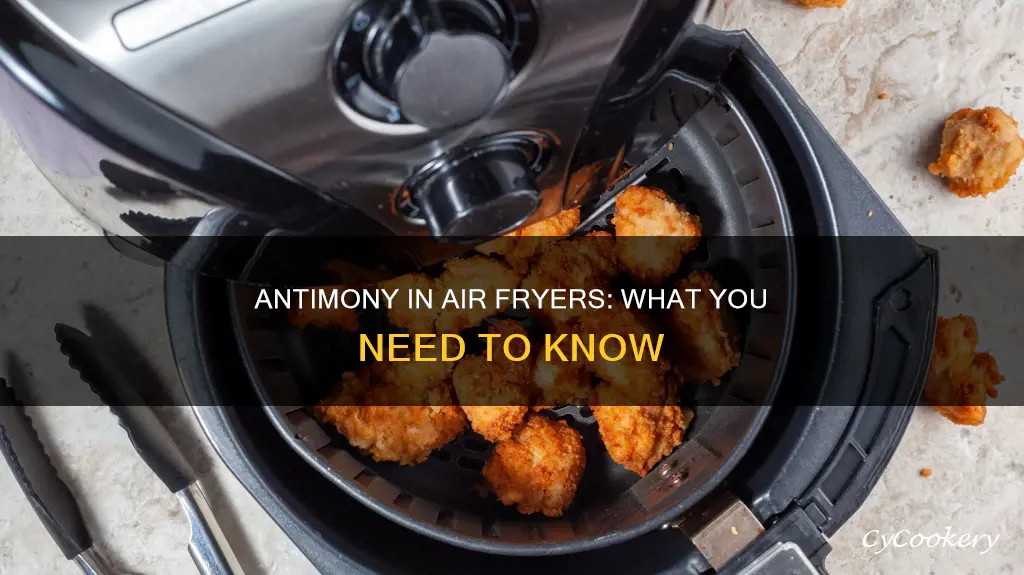 can you get antimony from air fryer