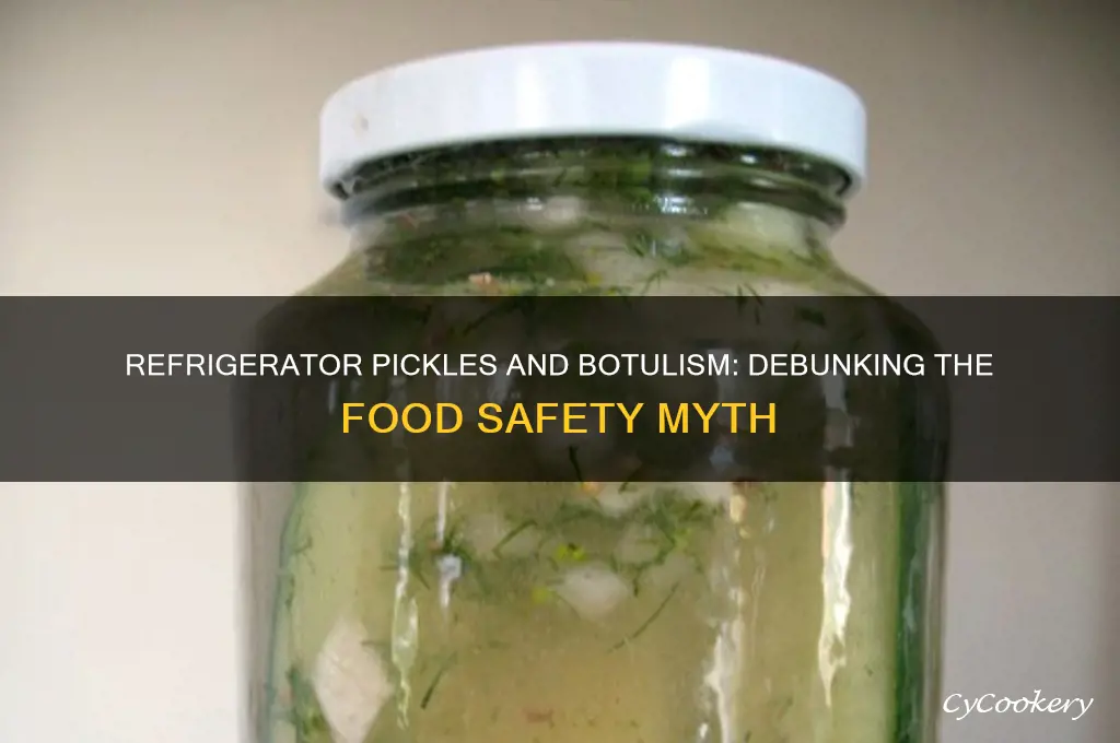 can you get botulism from refrigerator pickles