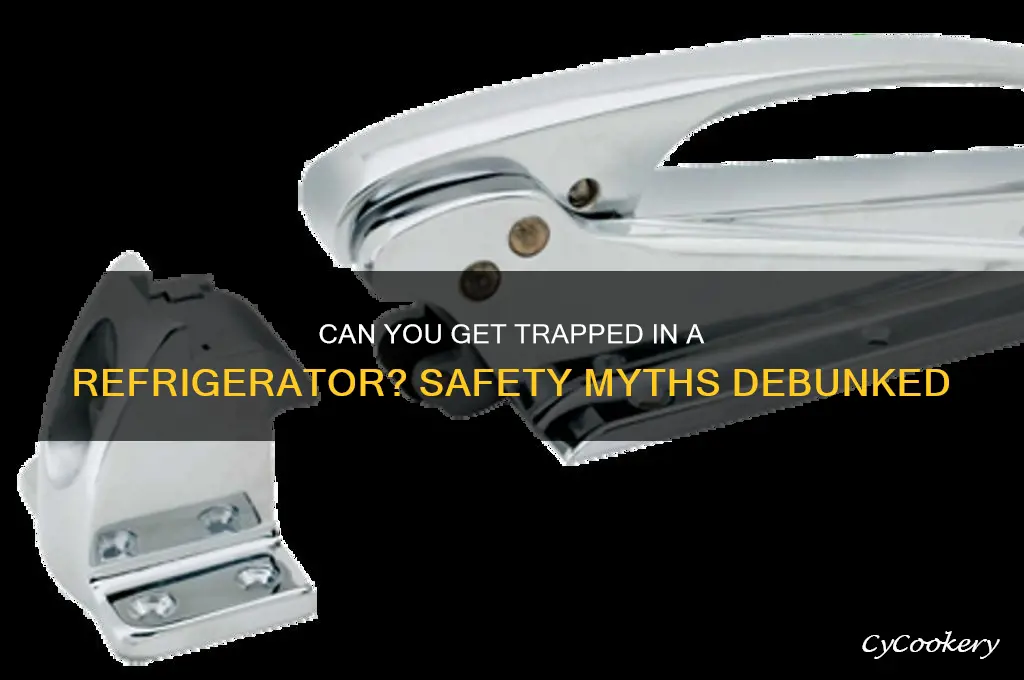 can you get trapped in a refrigerator