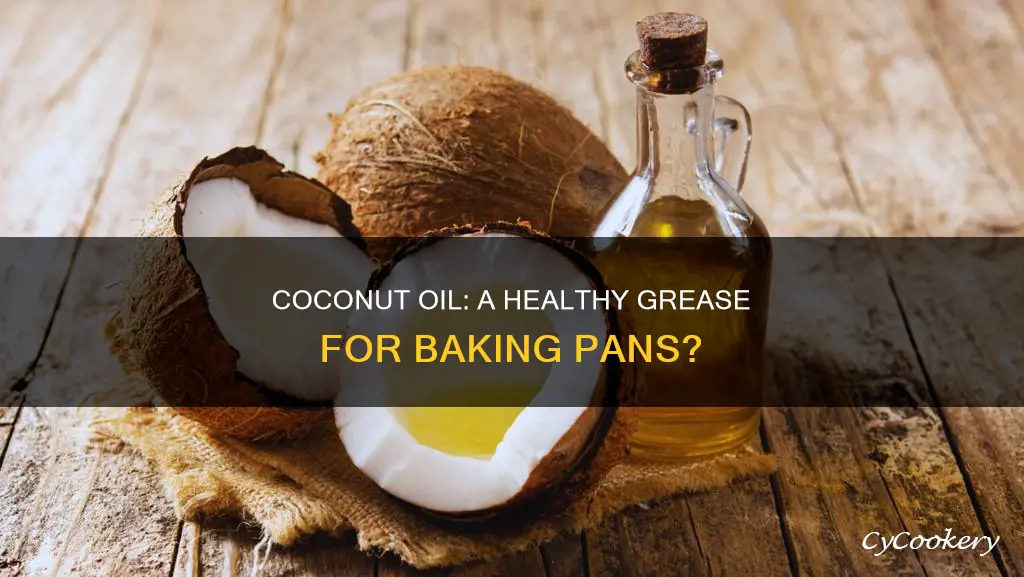 can you grease a baking pan with coconut oil