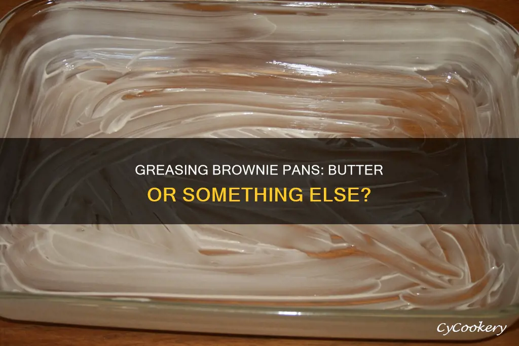 can you grease a brownie pan with butter