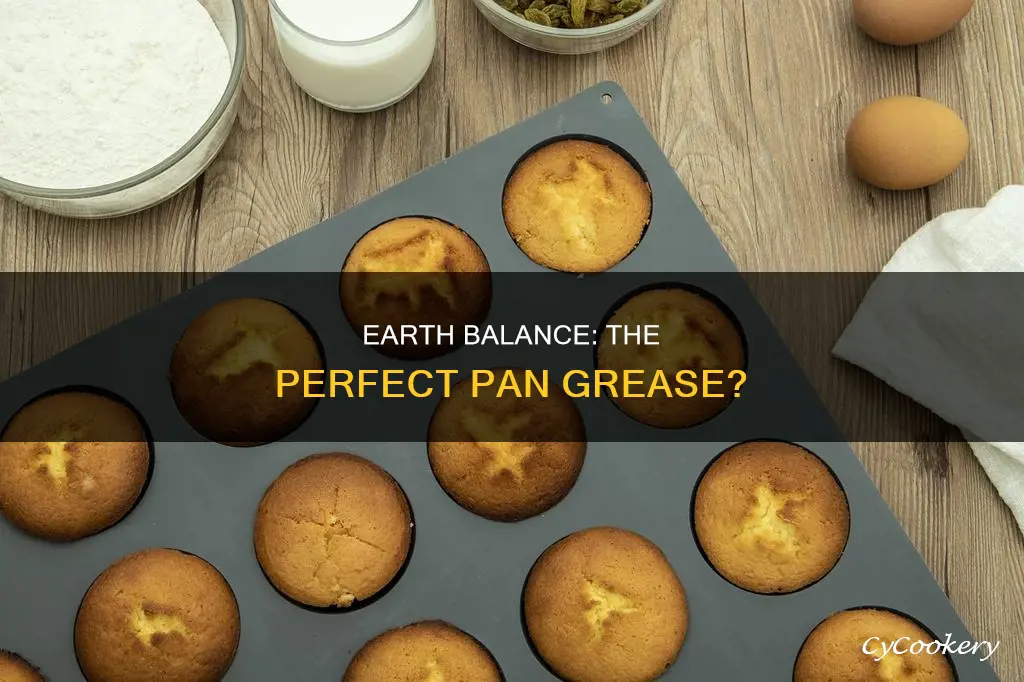 can you grease pans with earth balance
