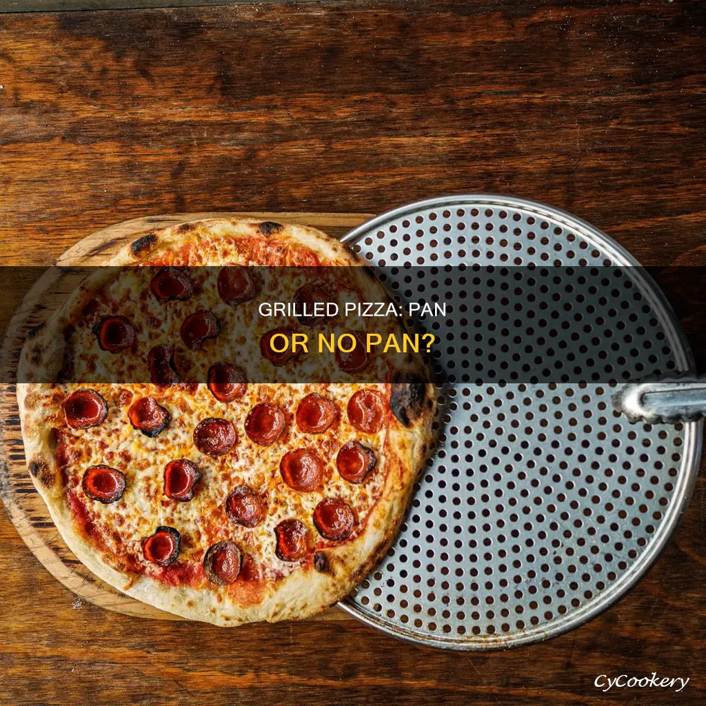 can you grill a pizza on a pizza pan