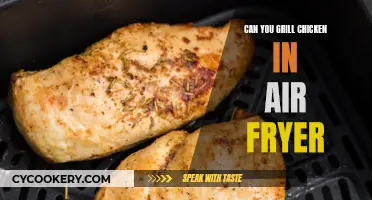 Grilling Chicken in an Air Fryer: Is It Possible?