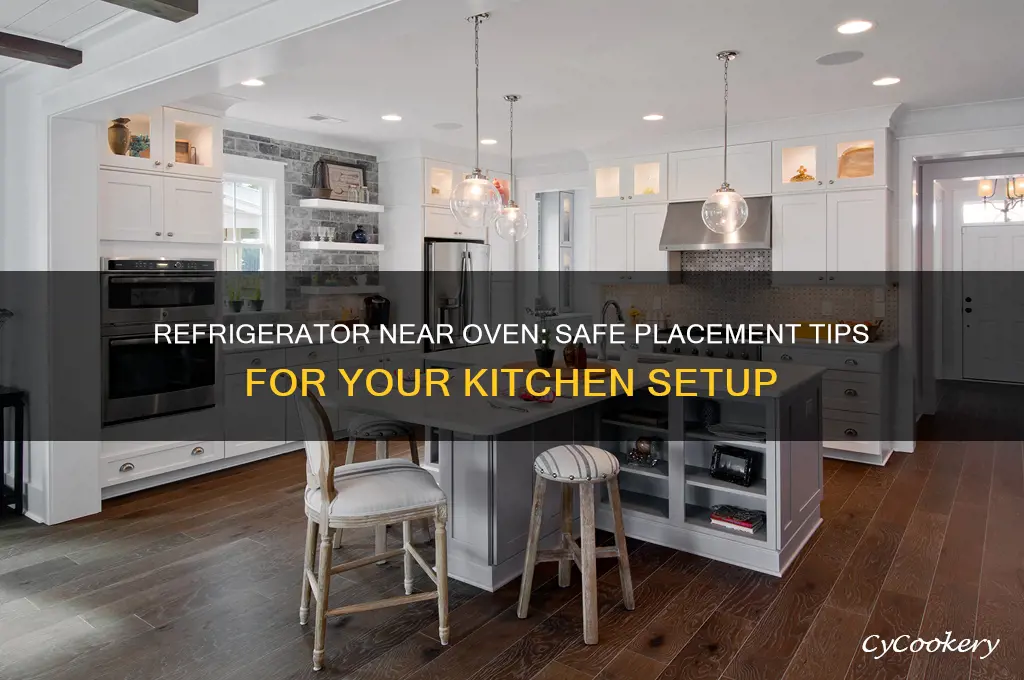 can you have a refrigerator next to an oven