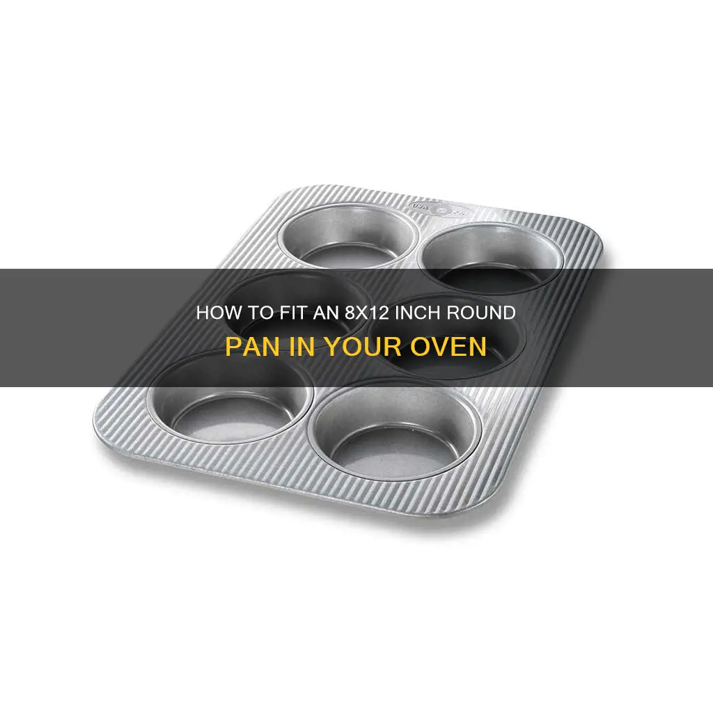 can you have an 8 x 12 inch round pan
