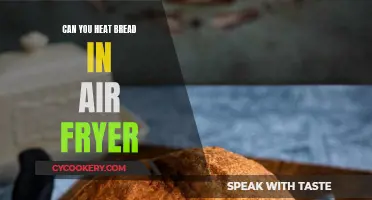 Air Fryer Bread: Warm and Toasty?