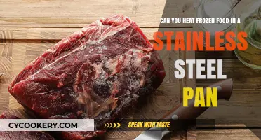 Stainless Steel Pan: Best Way to Heat Frozen Food?