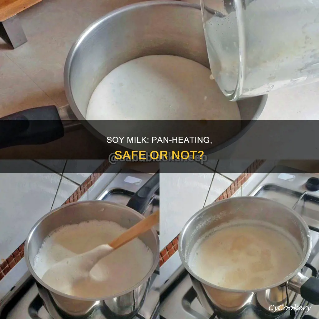 can you heat soy milk in a pan