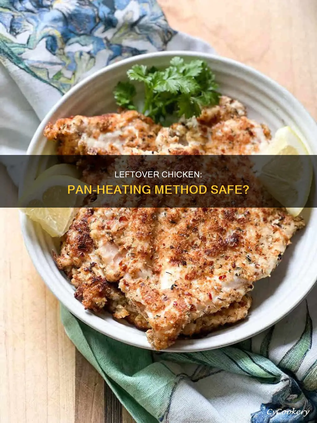 can you heat up leftover chicken in a pan