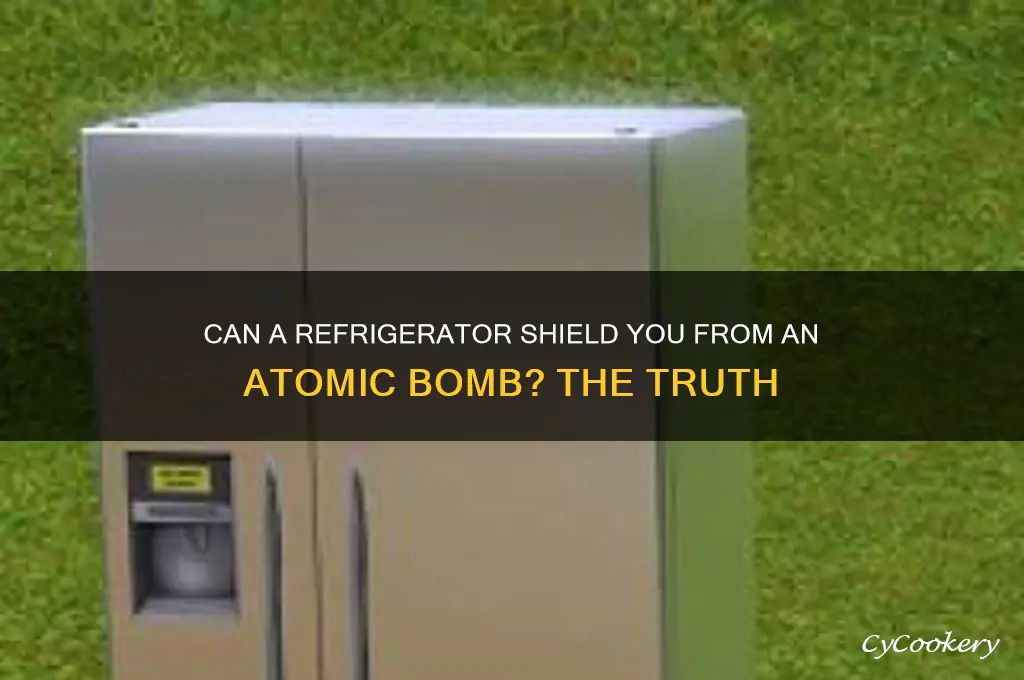 can you hide from atomic bomb in refrigerator