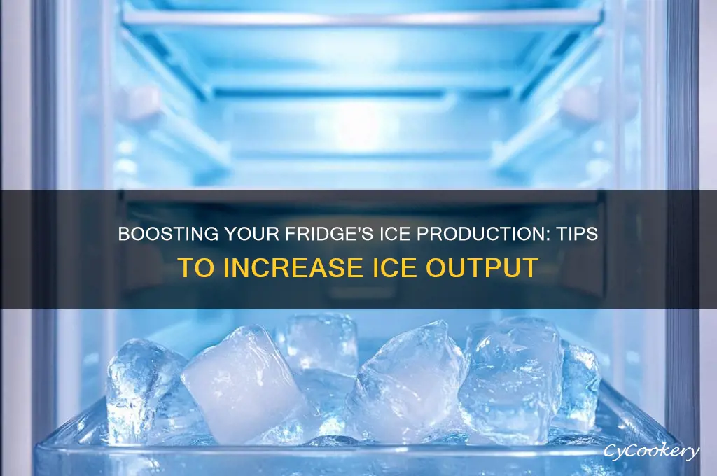 can you increase the amount of ice a refrigerator