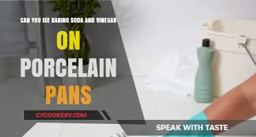 Porcelain Pans: Baking Soda and Vinegar – Safe or Not?