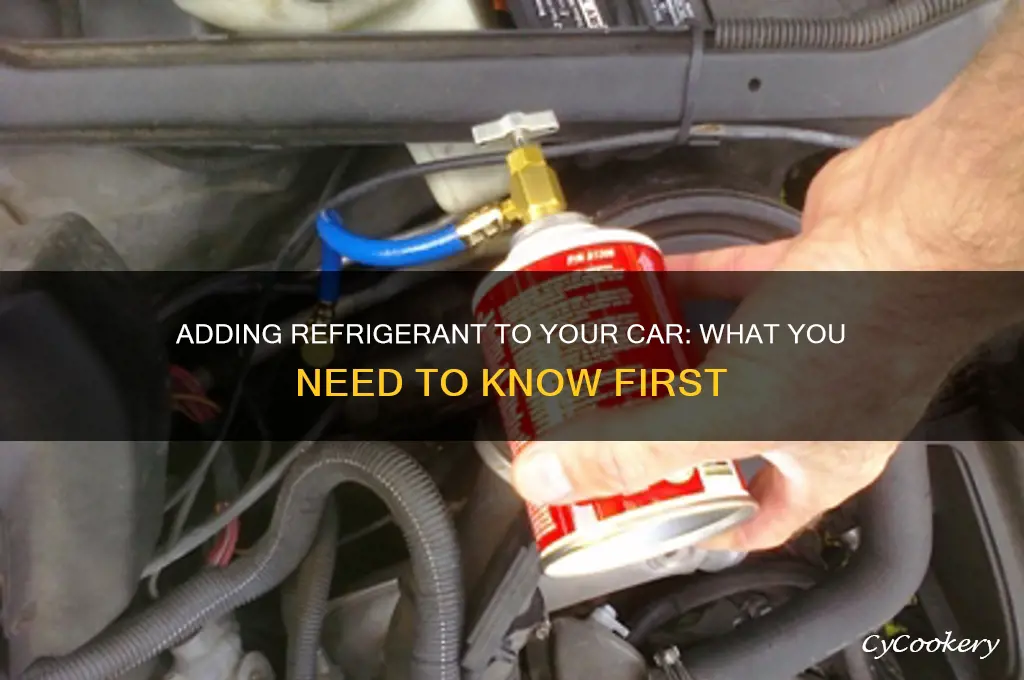 can you just add refrigerant to your car