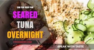 Storing Pan-Seared Tuna: How Long Can It Last?