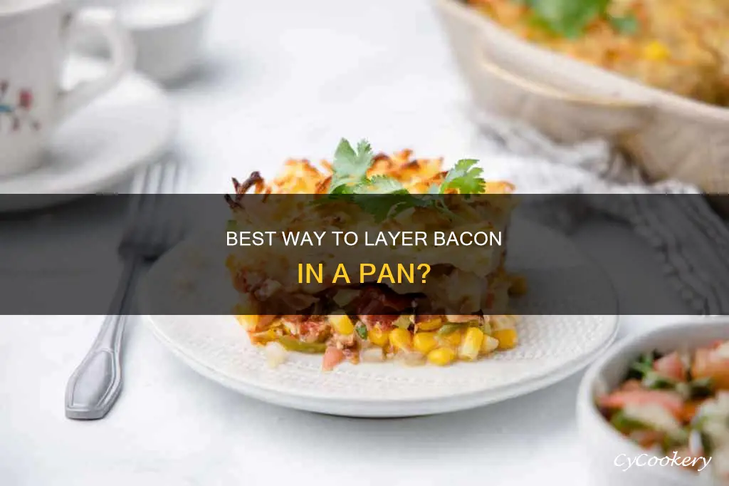 can you layer bacon in pan