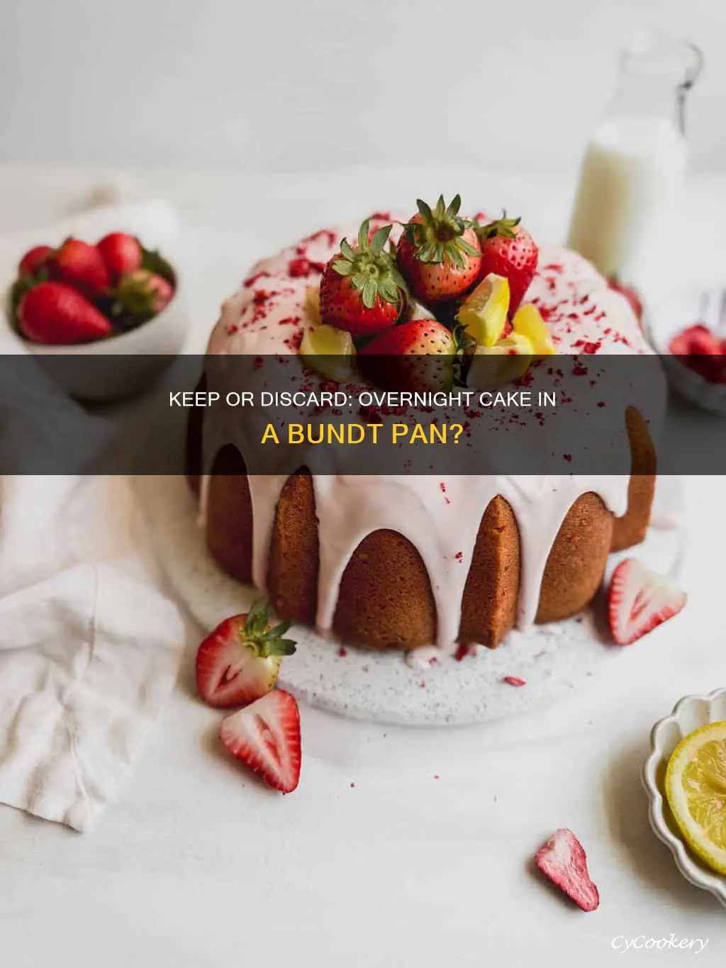 can you leave a cake in a bundt pan overnight
