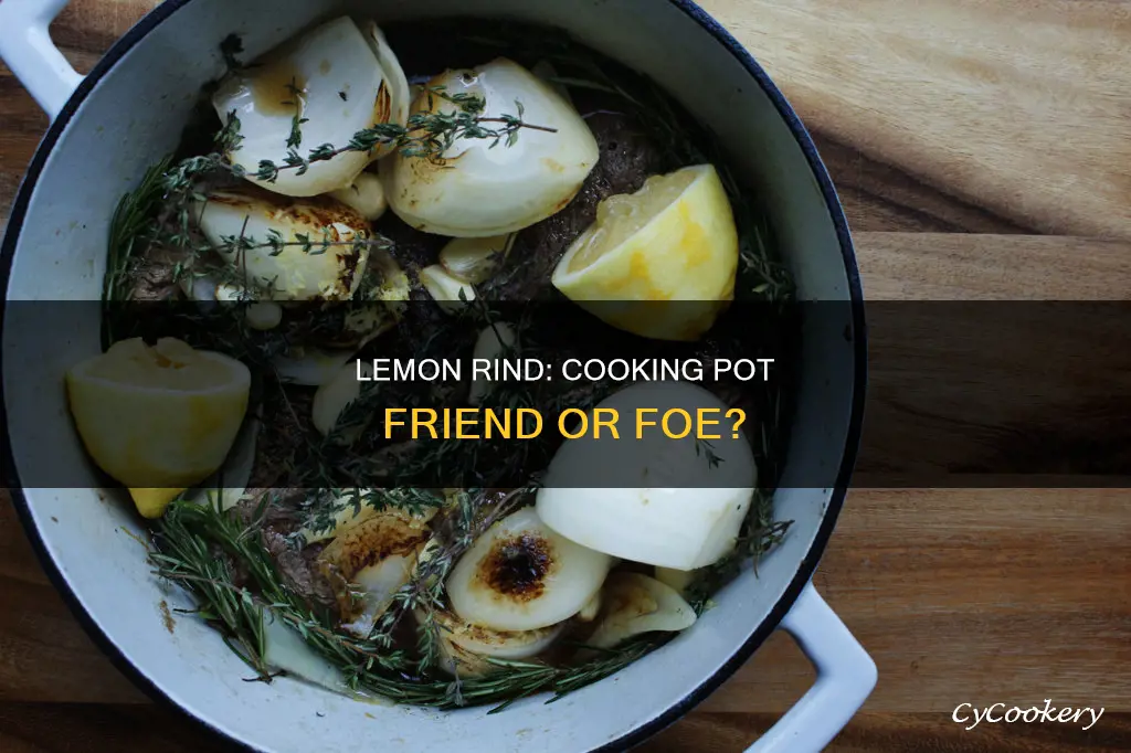can you leave a lemon rind in a cooking pot