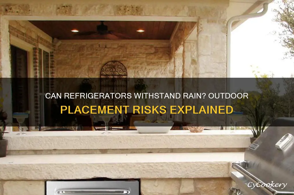 can you leave a refrigerator outside in the rain