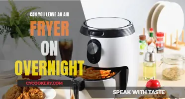 Leaving Your Air Fryer On Overnight: Safe or Not?