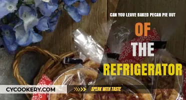Should Baked Pecan Pie Be Refrigerated or Left Out?