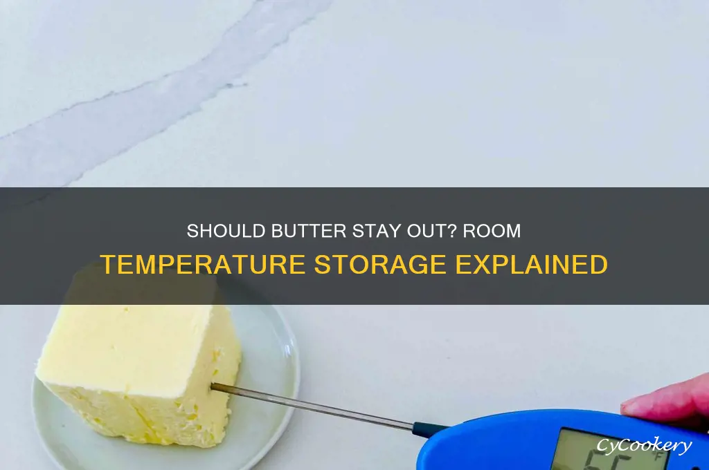 can you leave butter out of refrigerator