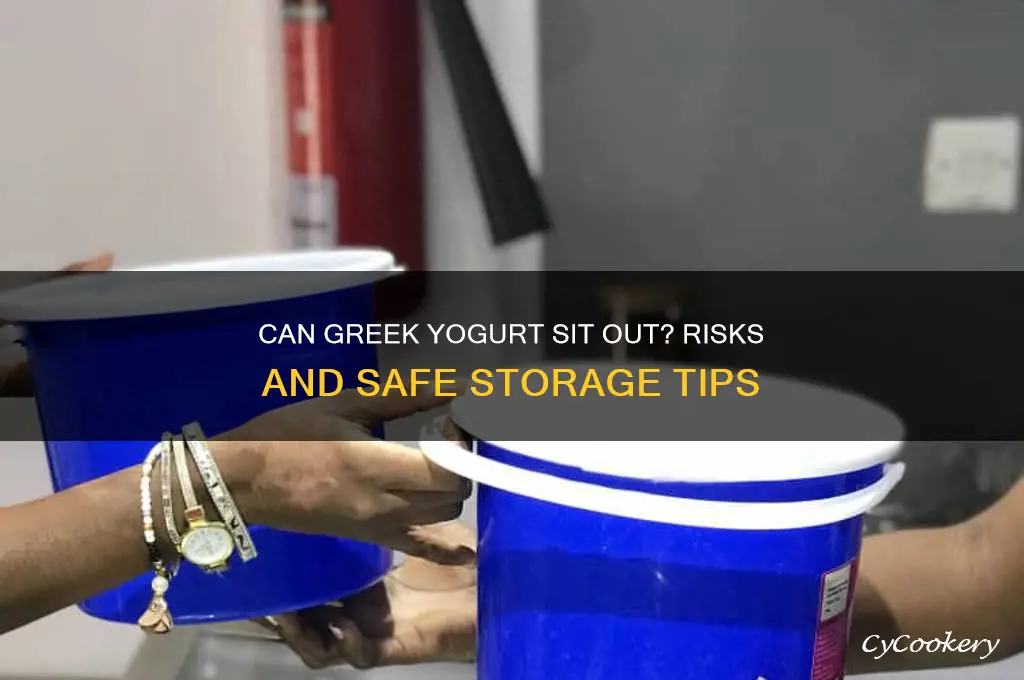 can you leave greek yogurt out of the refrigerator