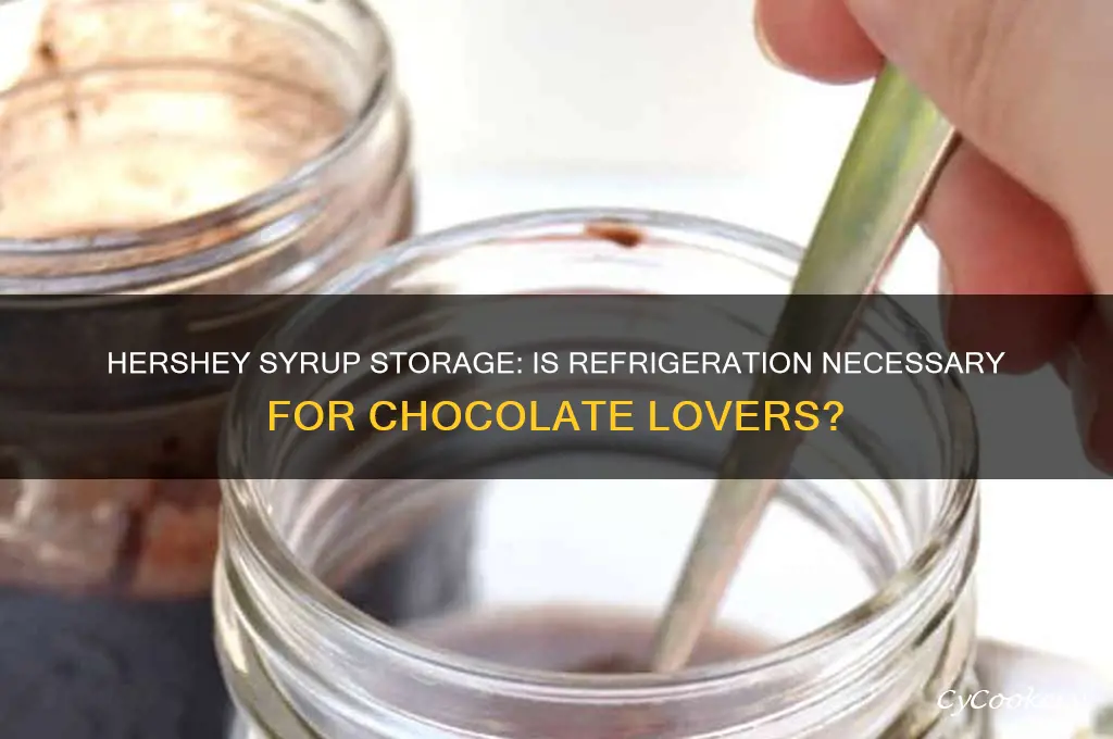 can you leave hershey syrup out of refrigerator