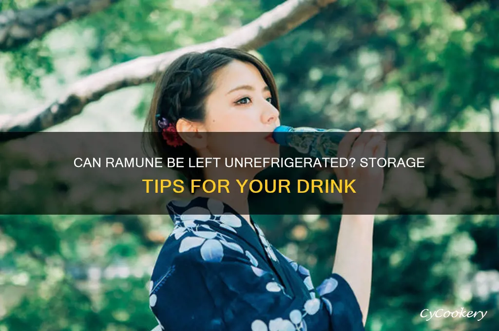 can you leave ramune out of refrigerator
