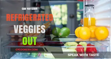 Can Refrigerated Veggies Be Left Out? Safety Tips and Guidelines