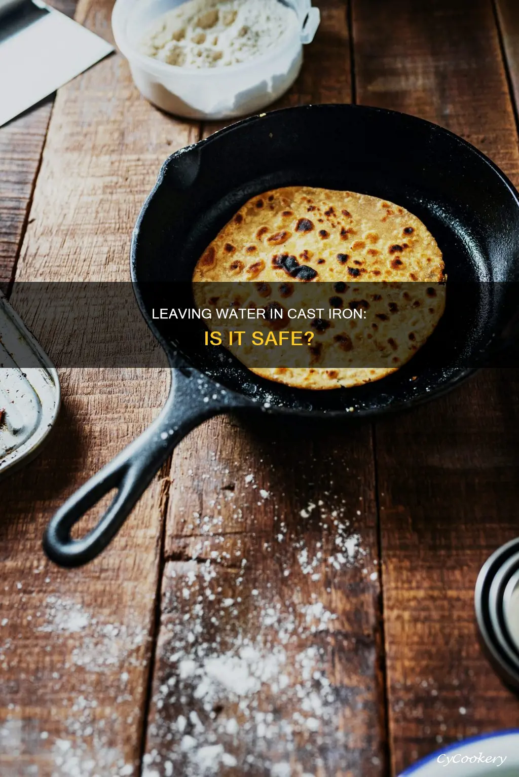 can you leave water in a cast iron pan