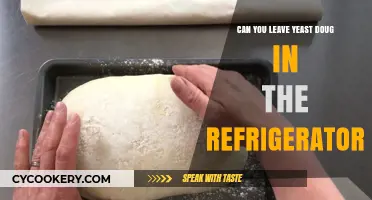 Refrigerating Yeast Dough: Tips for Safe and Effective Storage